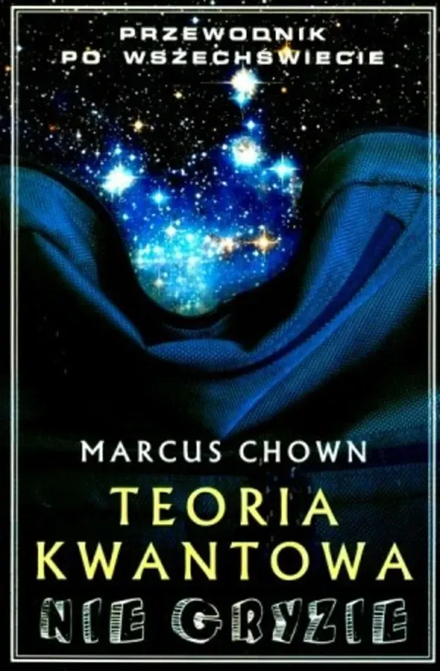 Cover of book Teoria kwantowa nie gryzie by Marcus Chown