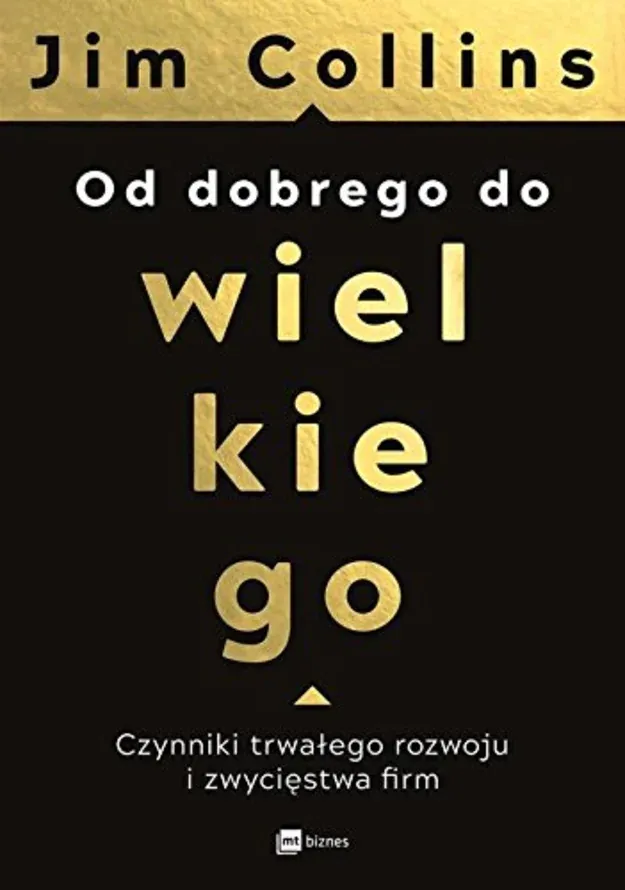 Cover of book Od dobrego do wielkiego by Jim Collins