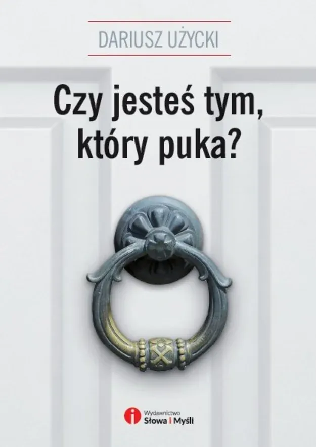 Cover of book Czy jesteś tym, który puka? by Dariusz Użycki