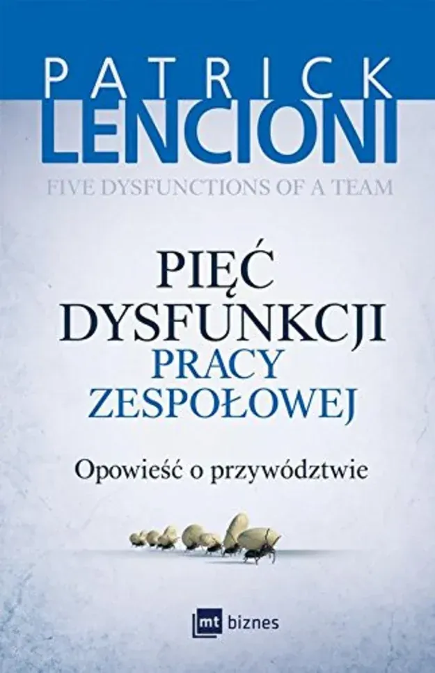 Cover of book Pięć dysfunkcji pracy zespołowej by Patrick M. Lencioni